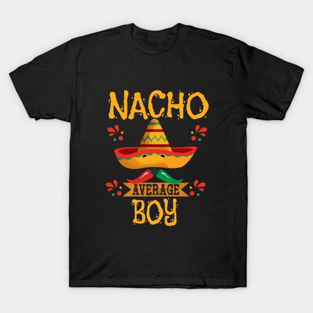 Boy - Nacho Average Boy T-Shirt by Kudostees